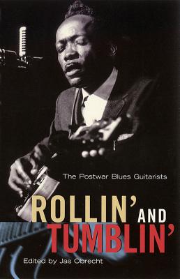 Rollin' and Tumblin': The Postwar Blues Guitarists Cover Image