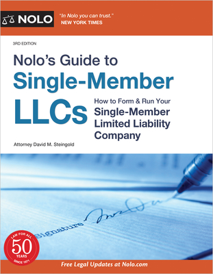 Nolo's Guide to Single-Member Llcs: How to Form & Run Your Single-Member Limited Liability Company By David M. Steingold Cover Image