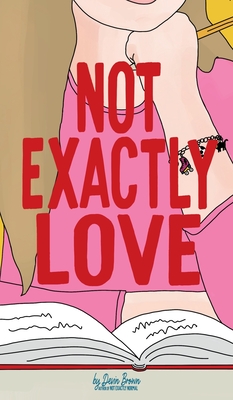 Not Exactly Love Cover Image