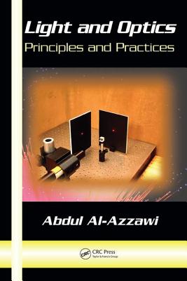 Light and Optics: Principles and Practices By Abdul Al-Azzawi Cover Image