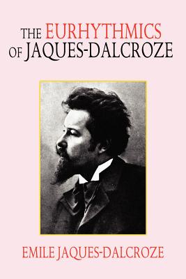 The Eurhythmics of Jaques-Dalcroze Cover Image
