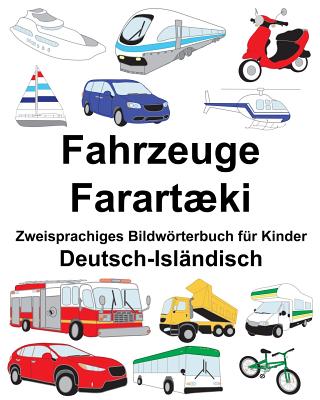 Deutsch-Isländisch Fahrzeuge/Farartæki Zweisprachiges Bildwörterbuch für Kinder (Freebilingualbooks.com)