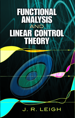 Functional Analysis and Linear Control Theory (Dover Books on Engineering)