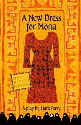 A New Dress for Mona: A play By Mark E. Perry Cover Image