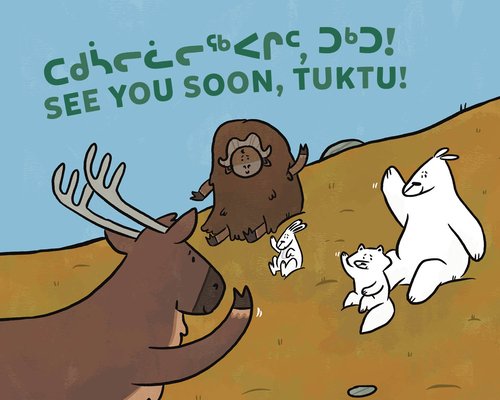 See You Soon, Tuktu!: Bilingual Inuktitut and English Edition By Nadia Sammurtok, Rachel Rupke, Ali Hinch (Illustrator) Cover Image