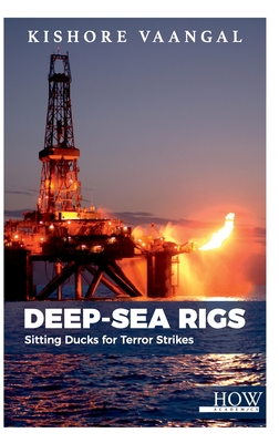 Deep-sea Rigs: Sitting Ducks for Terror Strikes Cover Image