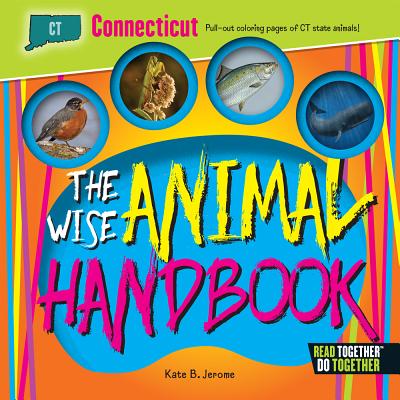 The Wise Animal Handbook Connecticut (Arcadia Kids)