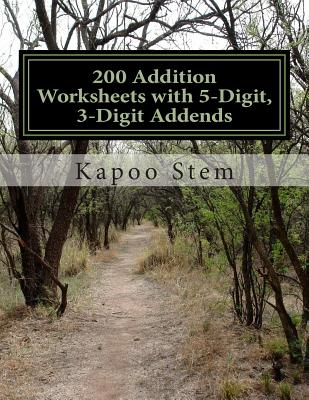 200 Addition Worksheets with 5-Digit, 3-Digit Addends: Math Practice Workbook Cover Image