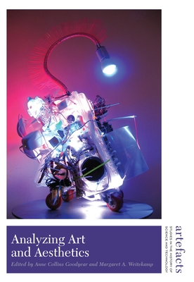 Analyzing Art and Aesthetics (Artefacts: Studies in the History of Science and Technology #9) Cover Image