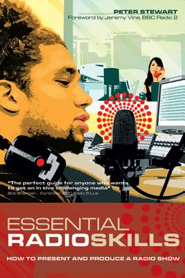 Essential Radio Skills: How to Present and Produce a Radio Show (Professional Media Practice #1) Cover Image