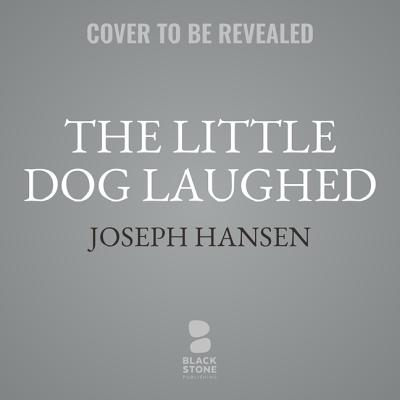 The Little Dog Laughed Lib/E: A Dave Brandstetter Mystery (The Dave Brandstetter Mysteries Lib/E)