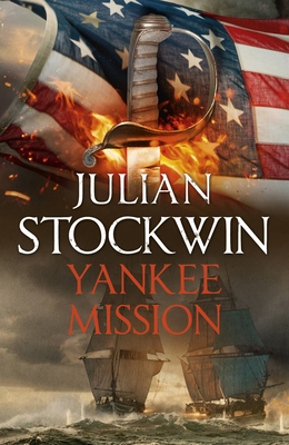 Yankee Mission: Thomas Kydd 25 By Julian Stockwin Cover Image