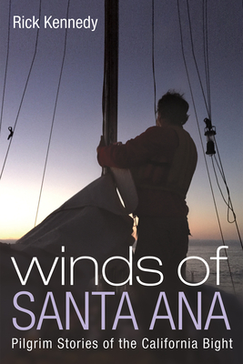 Winds of Santa Ana By Rick Kennedy Cover Image