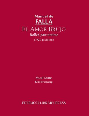 El Amor Brujo (1920 Revision): Vocal Score By Manuel de Falla Cover Image