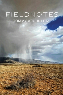 Fieldnotes By Tommy Archuleta, Eileen Cleary (Editor), Martha McCollough (Designed by) Cover Image