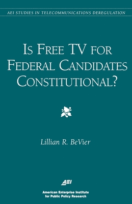 Is Free TV for Federal Candidates Constitutional?