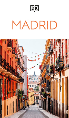 DK Madrid: Must-See Sights. Culture & History. Detailed Maps & Tours. Covers Plaza Mayor, Salamanca, La Latina (Travel Guide)
