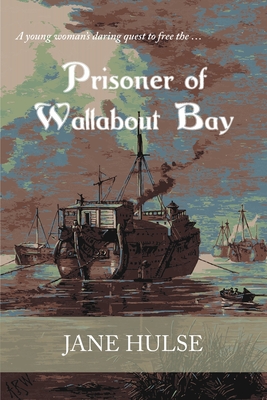 Prisoner of Wallabout Bay By Jane Hulse Cover Image
