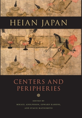 Cover for Heian Japan, Centers and Peripheries