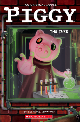 Piggy: The Cure: An AFK Book Cover Image