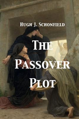 The Passover Plot By Stephen A. Engelking (Editor), Hugh J. Schonfield Cover Image