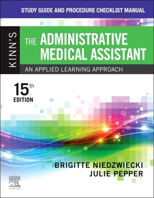 Study Guide and Procedure Checklist Manual for Kinn's the Administrative Medical Assistant: An Applied Learning Approach Cover Image