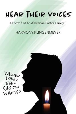 Hear Their Voices: A Portrait of an American Foster Family By Harmony Klingenmeyer Cover Image