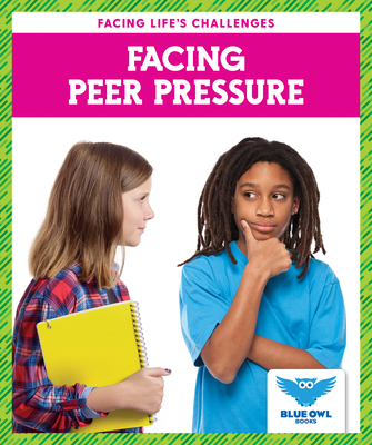 Facing Peer Pressure By Golriz Golkar Cover Image
