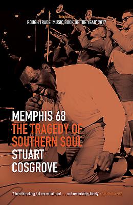 Memphis 68: The Tragedy of Southern Soul (Soul Trilogy #2)