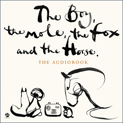 Cover for The Boy, the Mole, the Fox and the Horse Lib/E