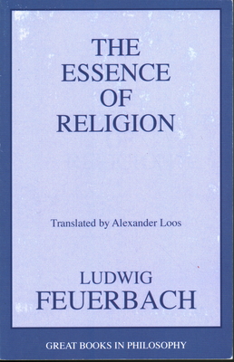 The Essence of Religion (Great Books in Philosophy) Cover Image