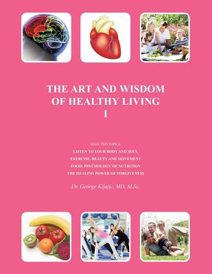 Cover for The Art and Wisdom of Healthy Living I