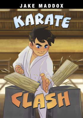 Karate Clash (Jake Maddox Sports Stories) By Jake Maddox, Maria Lia Malandrino (Illustrator) Cover Image