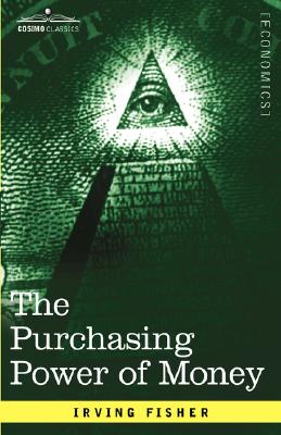 The Purchasing Power of Money: Its Determination and Relation to Credit Interest and Crises