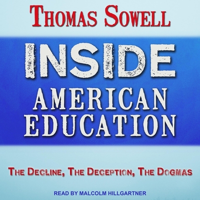 Inside American Education: The Decline, the Deception, the Dogmas Cover Image