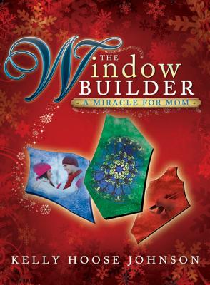 The Window Builder By Kelly Johnson Cover Image