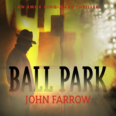 Ball Park By John Farrow, Gabriel Vaughan (Read by) Cover Image