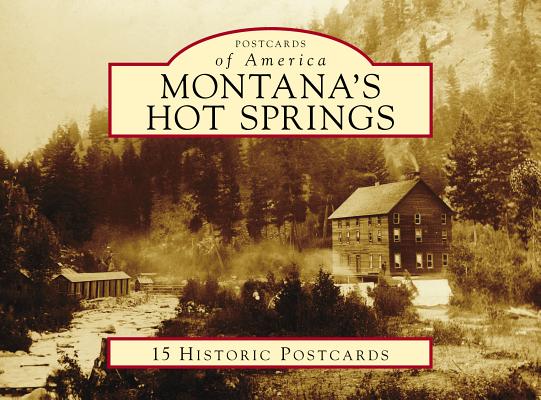 Montana's Hot Springs (Postcards of America) By Jeff Birkby Cover Image