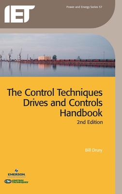 The Control Techniques Drives and Controls Handbook (Energy Engineering) By Bill Drury Cover Image