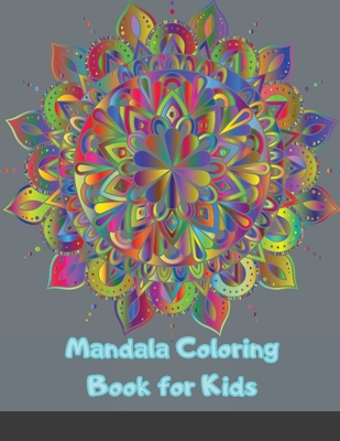 Mandala Coloring Book for Kids: Big Mandalas to Color for Relaxation, Book 1 (Mandala Coloring Collection) Cover Image