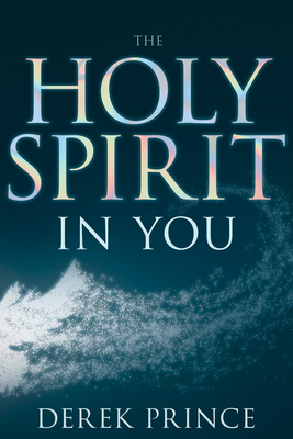 The Holy Spirit in You By Derek Prince Cover Image