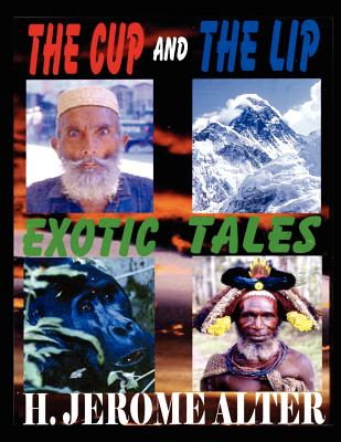 The Cup And The Lip: Exotic Tales