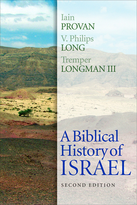 A Biblical History of Israel, Second Edition By Iain Provan Cover Image