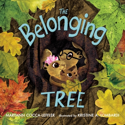The Belonging Tree By Maryann Cocca-Leffler, Kristine A. Lombardi (Illustrator) Cover Image