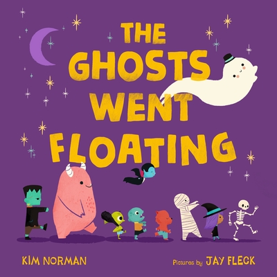 The Ghosts Went Floating By Kim Norman, Jay Fleck (Illustrator) Cover Image
