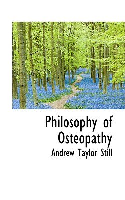 Philosophy of Osteopathy (Bibliolife Reproduction) Cover Image