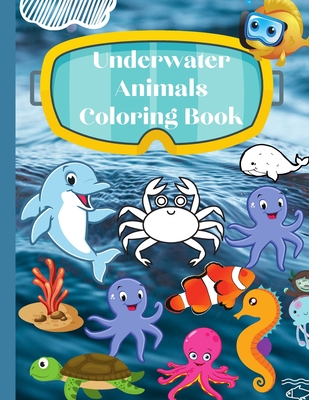 Underwater animals coloring book: Easy Animal Designs for coloring - Drinking animals coloring book By Russell Publishing Cover Image