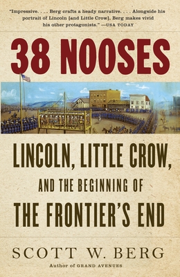 38 Nooses: Lincoln, Little Crow, and the Beginning of the Frontier's End