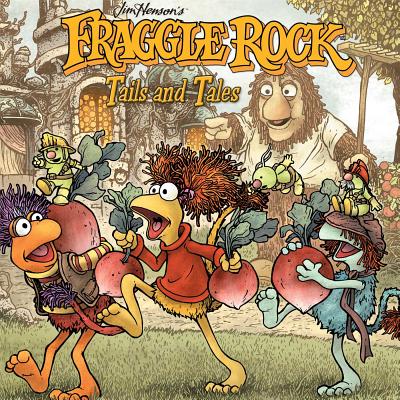 Fraggle Rock Volume 2 Tails and Tales HC By Jim Hensen, Various, Katie Cook (Illustrator), Sophie Campbell (With) Cover Image