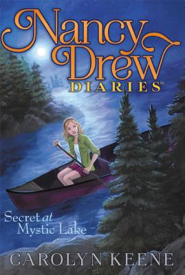 Secret at Mystic Lake (Nancy Drew Diaries #6) By Carolyn Keene Cover Image